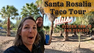 Santa Rosalia Taco Tour &amp; Best Campground in San Ignacio, Baja Mexico Vanlife