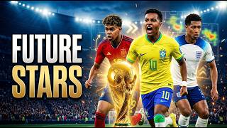 These 10 Wonderkids Could Become the Biggest Stars of the 2026 World Cup