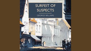 Chapter 15.7 - Surfeit of Suspects - George Bellairs & David Thorpe