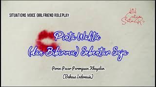 Pinta Waktu Sebentar [Situation Voice Roleplay GF/Peran Suara Pacar Perempuan Bahasa Indonesia]