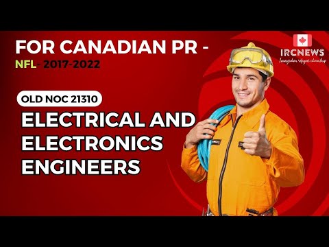 Old NOC 21310 EE Engineers Approved for Canadian PR -NFL 2017-2022