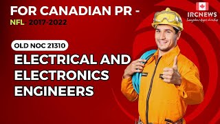 Old NOC 21310 EE Engineers Approved for Canadian PR -NFL 2017-2022