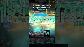 Anaxa Can Become A Super Break Dps