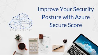 Improve Your Security Posture with Azure Secure Score