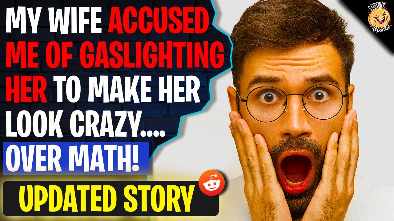 My Wife Accused Me Of GASLIGHTING Her To Make Her Look Crazy | r/AITAH