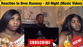 REACTION TO BREE RUNWAY- ALL NIGHT (MUSIC VIDEO) Resimi