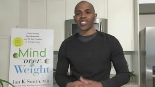 Dr. Ian Smith shares advice for people to stay healthy and motivated in new book 'Mind Over Weight'