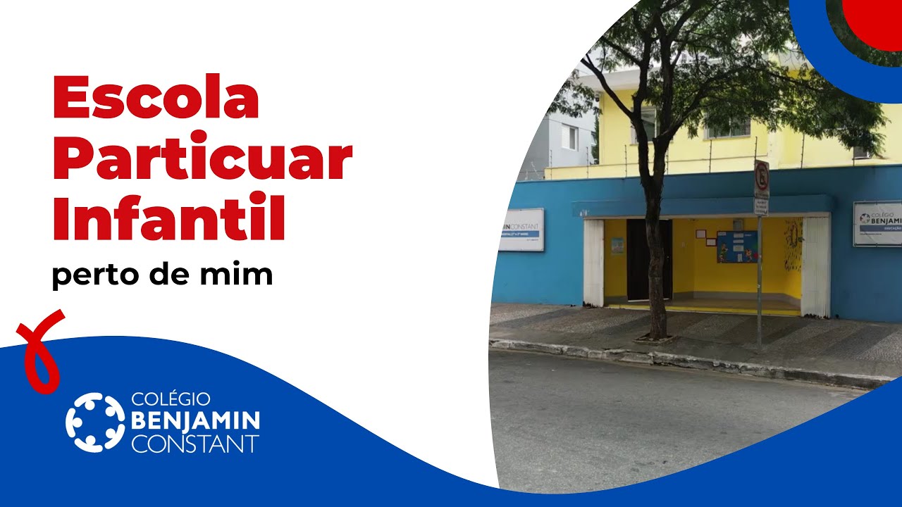 Escola Particular Infantil perto de mim - Colégio Benjamin Constant ...