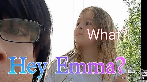 Hey Emma? Random Questions