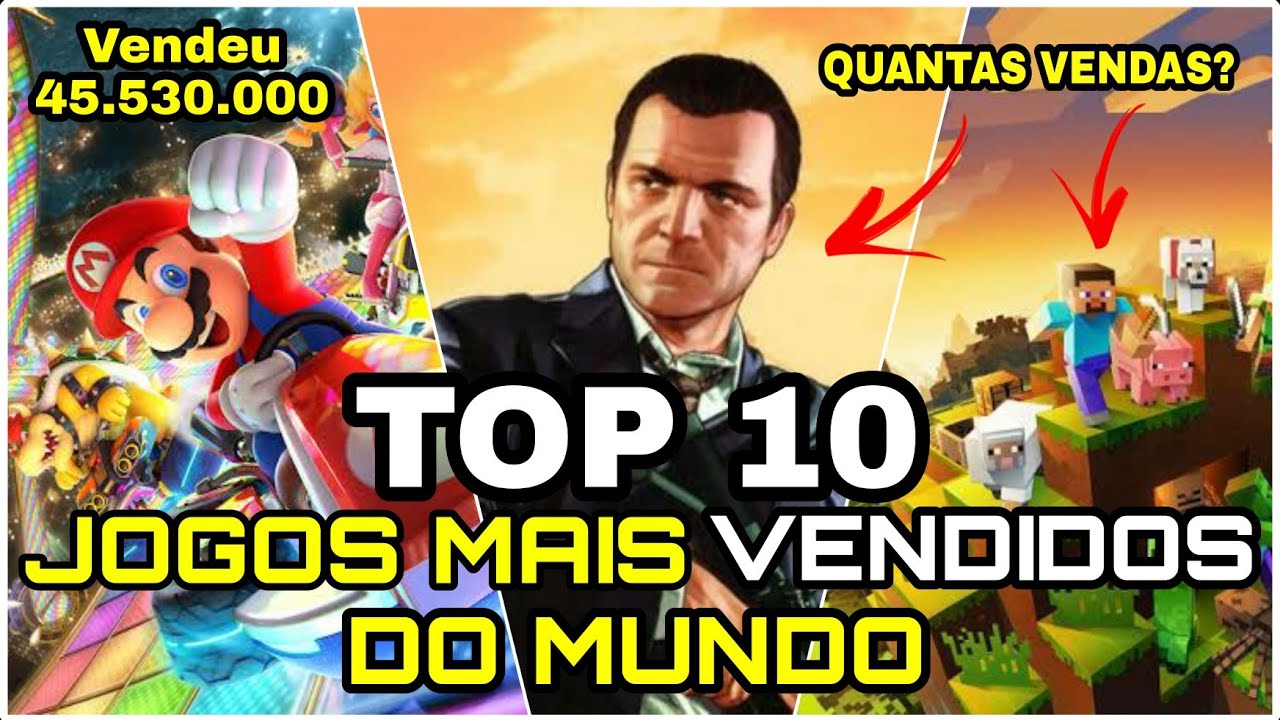 TOP 10 JOGOS MAIS VENDIDOS DO MUNDO - YouTube