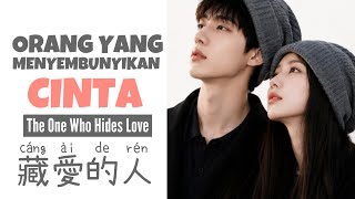 藏愛的人 • Cang Ai De Ren • 宸楓 • Orang Yang Menyembunyikan Cinta • The One Who Hides Love • Pinyin