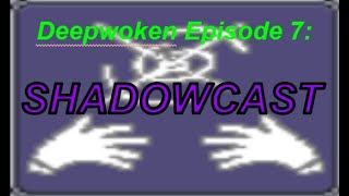 Deepwoken Episode 7: Unlocking SHADOWCAST!!