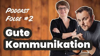 #2 Podcast - Gute Kommunikation || mit Manuel Hilleke und Kirsten Peters