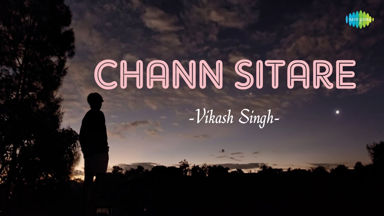 Chann Sitare  Vikash Singh  Lofi Songs Panjabi Slowed Reverb  Saregama Open Stage  Panjabi Songs