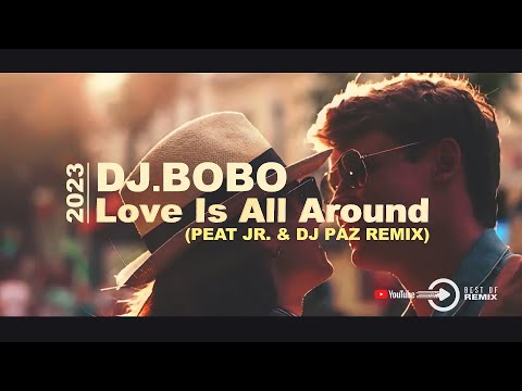 Dj Bobo - Love Is All Around 2023