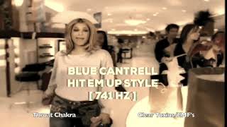 Blue Cantrell - Hit Em Up Style - 741Hz [ Throat Chakra - Expression/Clear Toxins/EMF’S] 🔵