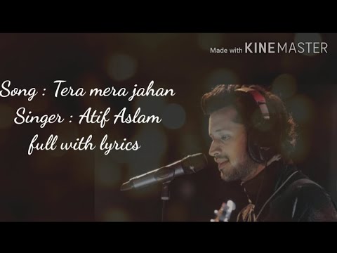 Tera mera jahan by Atif Aslam full lyrics song