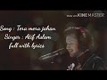Tera mera jahan by Atif Aslam full lyrics song