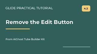 How to Hide the Edit Button in Glide | Beginner Tutorial (4.2)