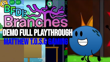 BFDI: Branches (DEMO) Full Playthrough - Matthew T.O.S.G Gaming #bfdi #objectshow
