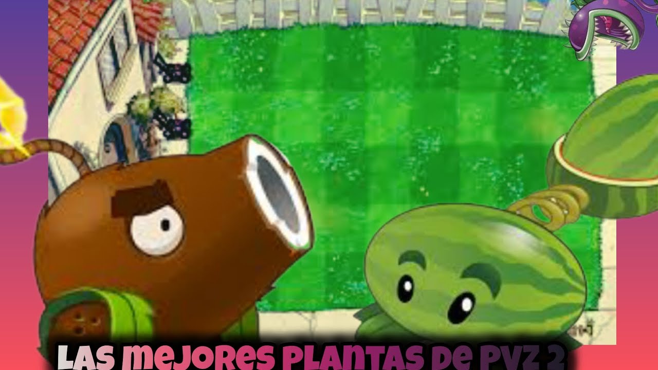 Las mejores plantas de pvz 2 - YouTube