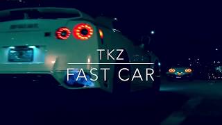 TkZ - Fast Car (Visual)