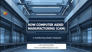 Computer-Aided Manufacturing: Revolution in Modern Production