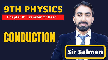 9th Class | Physics | Chapter 9 | Transfer of Heat | Conduction | 9th Physics Chapter 9 | Lec.01