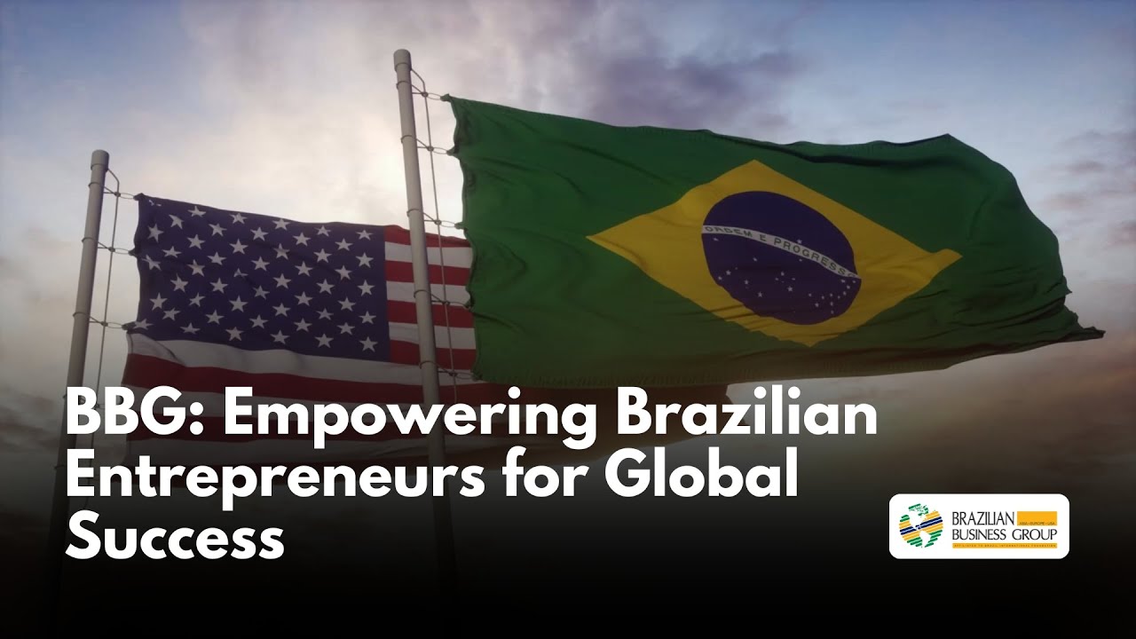 BBG: Empowering Brazilian Entrepreneurs for Global Success