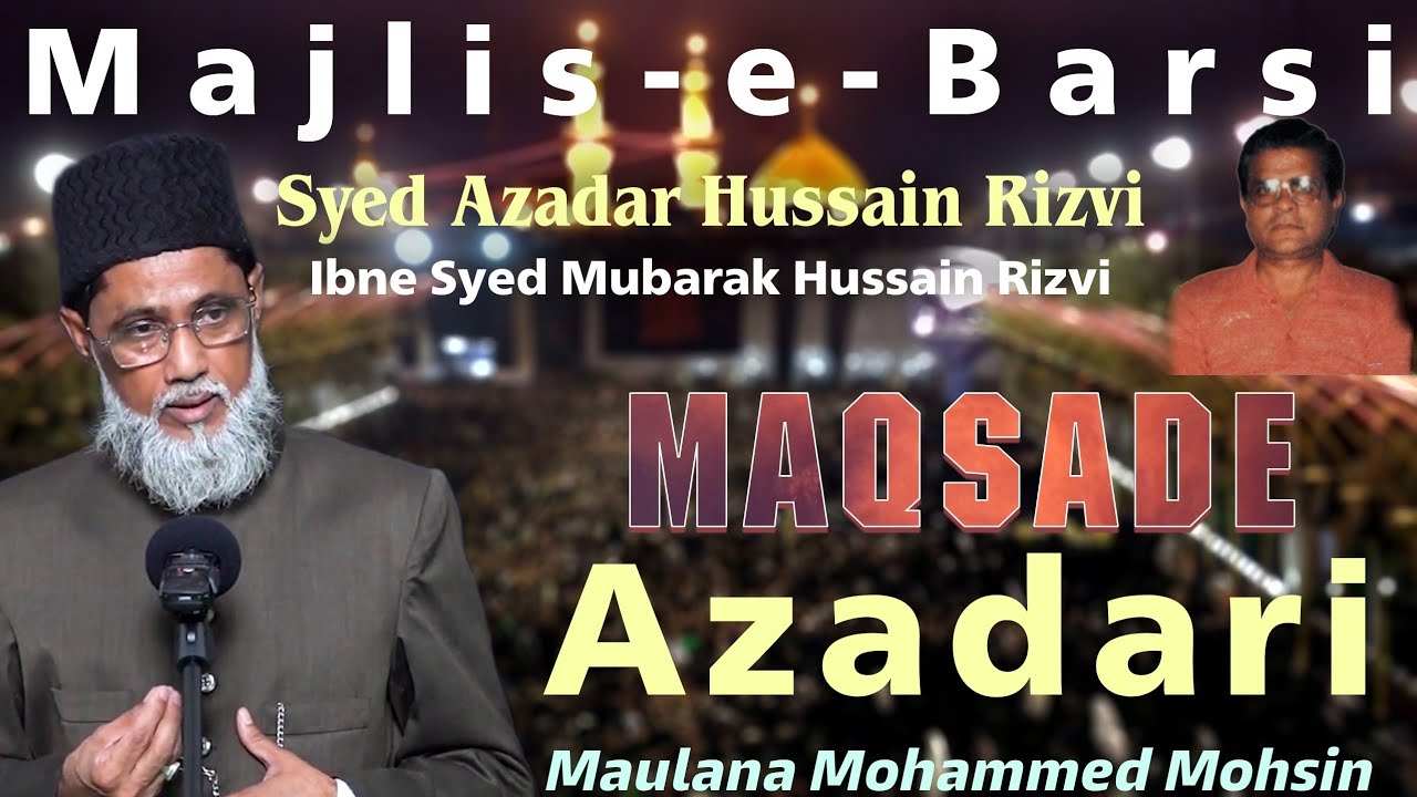 Maqsade Azadari | Maulana Mohammad Mohsin | Maqsad E Azadari | 2021 |