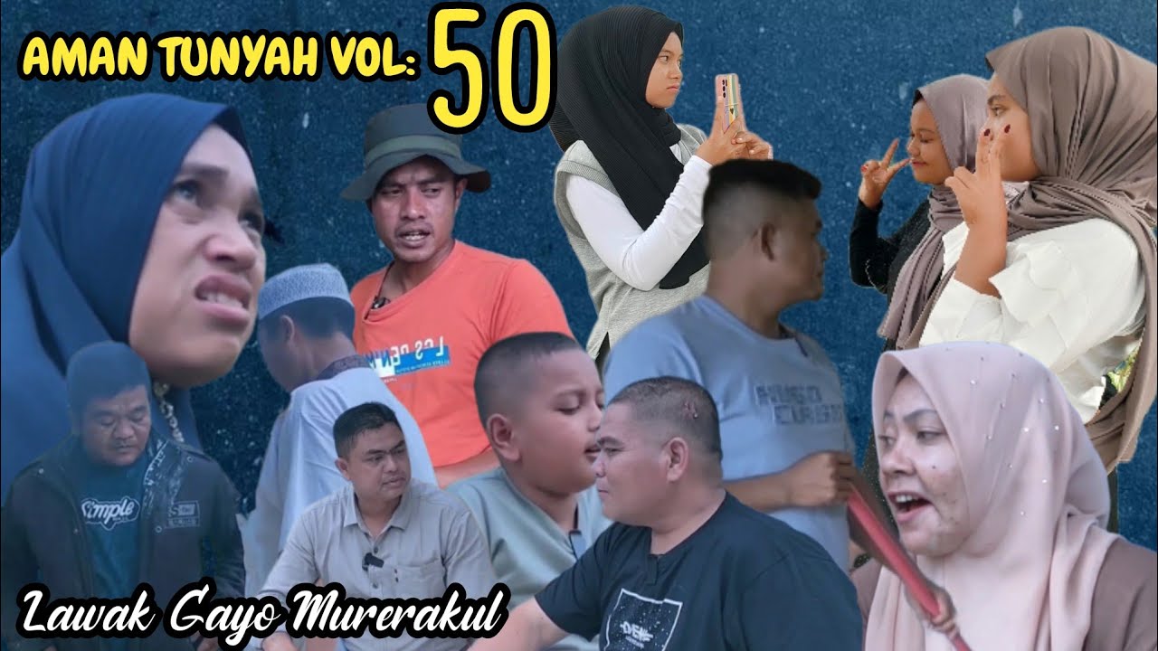 AMAN TUNYAH VOL 50 LAWAK GAYO MURERAKUL