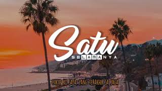 Satu Selamanya - Anak Kompleks (lirik + caption)