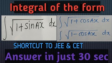 Integration of the form root of 1+ sinax and root of 1+cosax 1-cosax