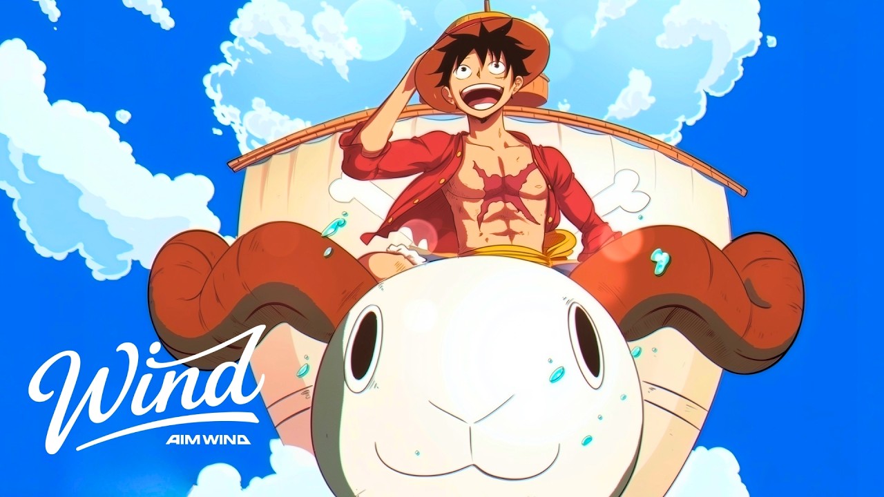 AIM WIND – Wind「ONE PIECE AMV」