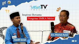 Podcast Episod 1: Inspirasi Bersama Pengetua SMKA Melor