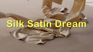 Silk Satin Dream