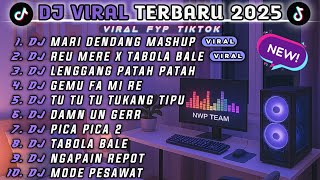DJ MARI DENDANG x DJ MEU MERE x TABOLA BALE VIRAL TERBARU 2025 FULL ALBUM NONSTOP 1 JAM TANPA IKLAN