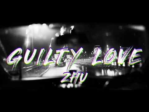 ZHU - Guilty Love [Lyric Video]