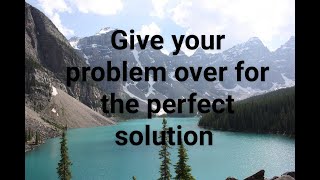 Give your problem over for the perfect solution