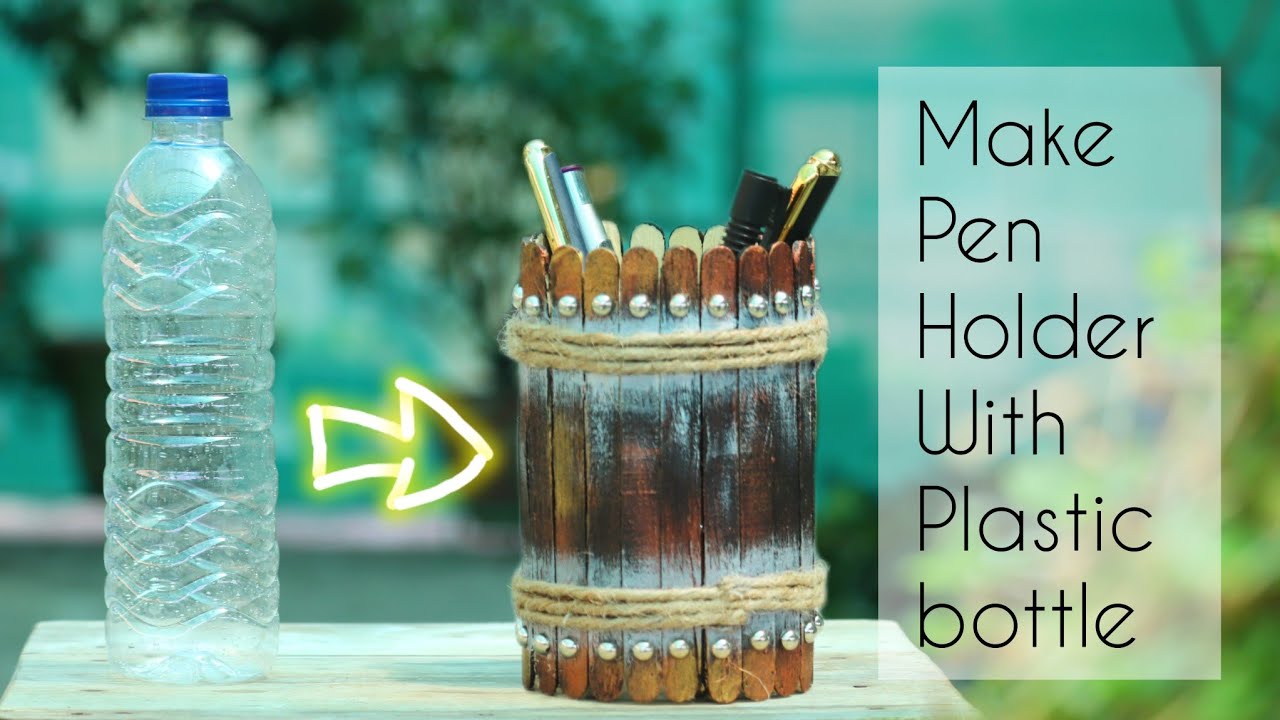 How to make a pen holder with a plastic bottle waste material craft