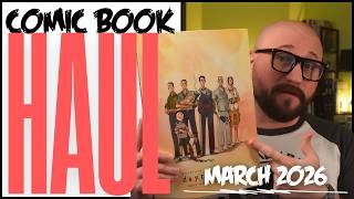 March 2026 Comic Book Haul! | Claremont X-Men, Rick Veitch, DWJ Recommendations, and More!