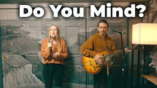 Do You Mind? - Orla Gartland (Earth Tones Cover)