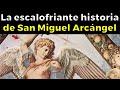 La verdad de lo que pas con san miguel arcngel