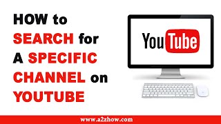 How to Search for a Specific Channel on Youtube