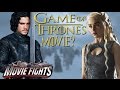 Ultimate Game of Thrones Spin-off Movie? - MOVIE FIGHTS!