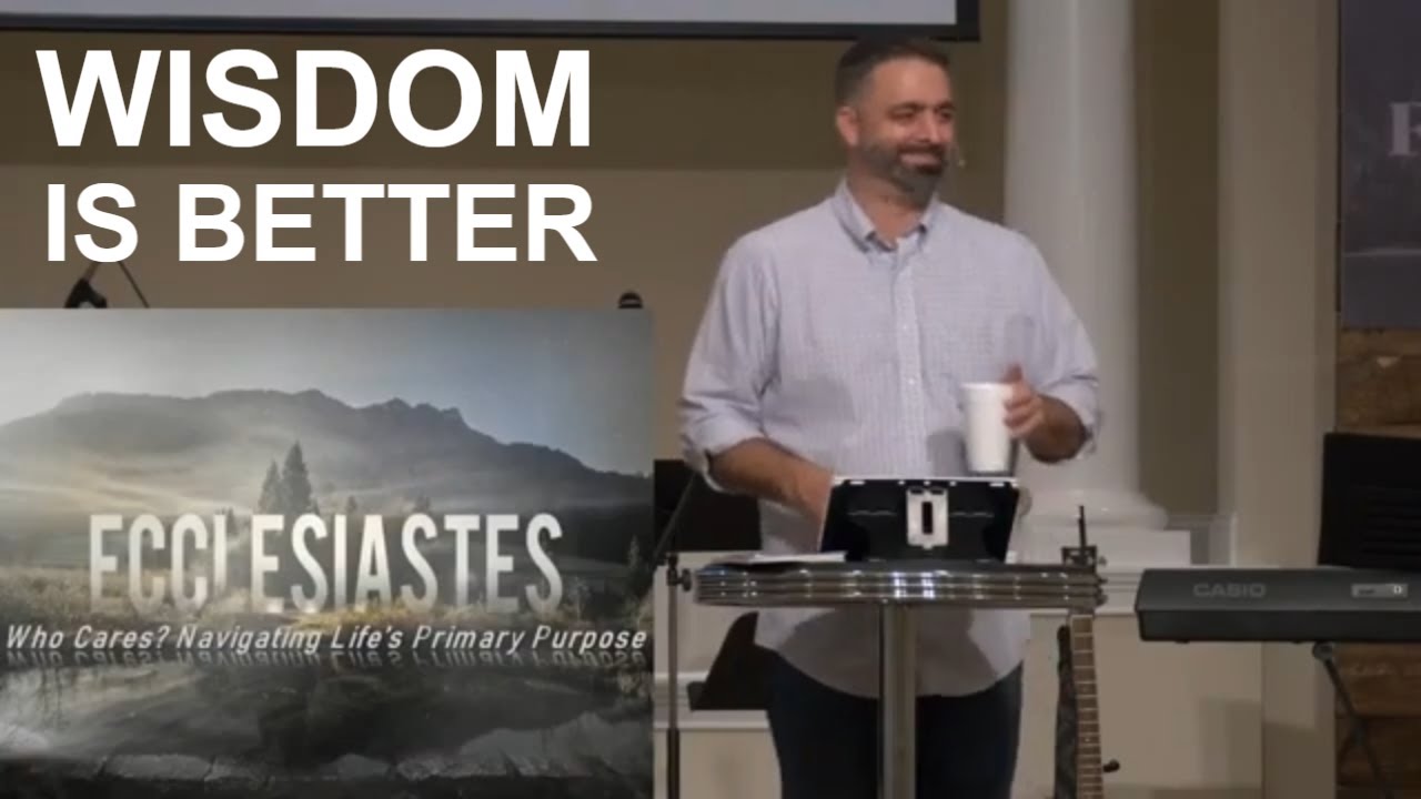 Wisdom Is Better Ecclesiastes 9 13 18 Week 29 YouTube wisdom-is-better-ecclesiastes-9-13-18-week-29-youtube