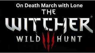 Witcher 3 on Death March!