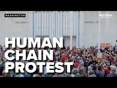 Protesters form HUMAN CHAIN: Kennedy Center
