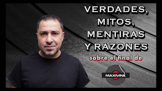 Verdades y Mitos sobre el fin de MAXIVINIL