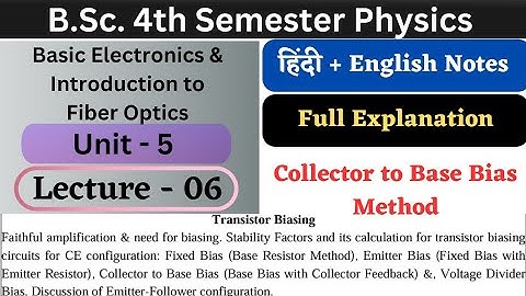 Collector to Base Bias Method | Unit-5 | L-06 | BSc 4th Semester Physics | Basic Electronics